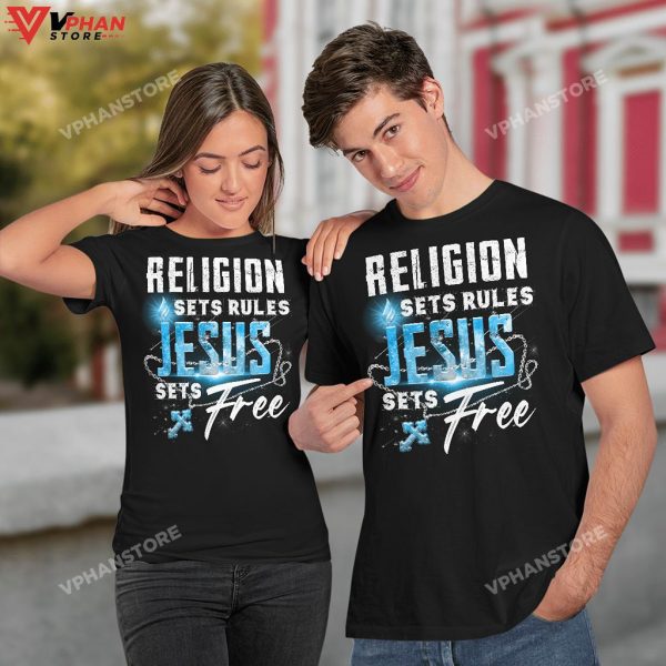 Religion Sets Rules Jesus Sets Free God Religious Gifts Christian Hoodie