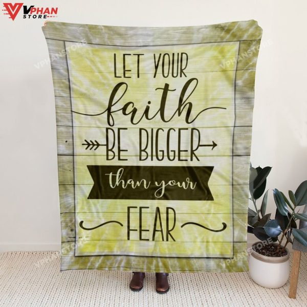 Sherpa Fleece Let Your Faith Be Bigger Than Your Fear Christian Blanket