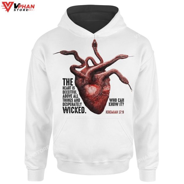 The Heart Is Deceitful Above All Things Jeremiah Christian Clothing Hoodie