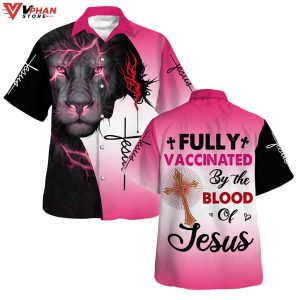 Vaccinated By The Blood Of Jesus Tropical Outfit Hawaiian Summer Shirt 1