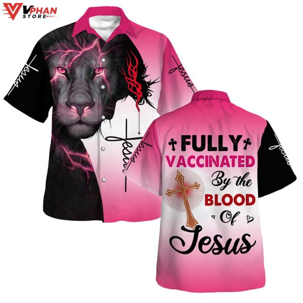 Vaccinated By The Blood Of Jesus Tropical Outfit Hawaiian Summer Shirt