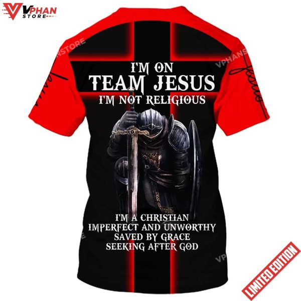 Warrior Of God Im On Team Jesus Im Not Religious Shirt