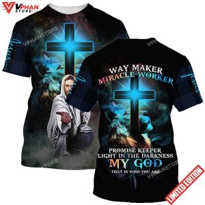 Way Maker Miracle Worker Jesus Stretched Out His Hand 3d T Shirts 1