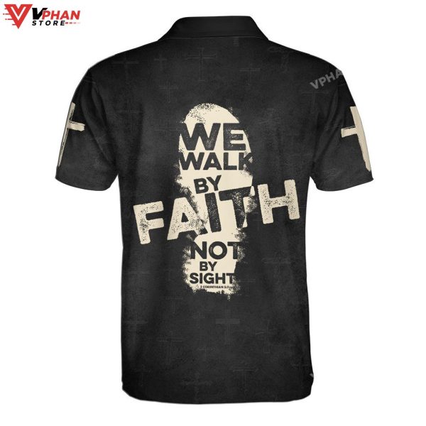 We Walk By Faith Not By Sight Cross Christian Polo Shirt & Shorts