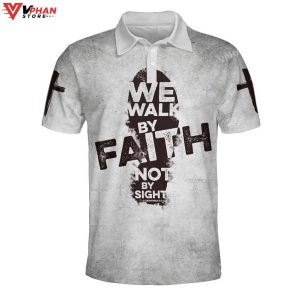 We Walk By Faith Not By Sight Jesus Cross Christian Polo Shirt Shorts 1