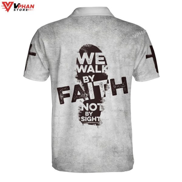 We Walk By Faith Not By Sight Jesus Cross Christian Polo Shirt & Shorts
