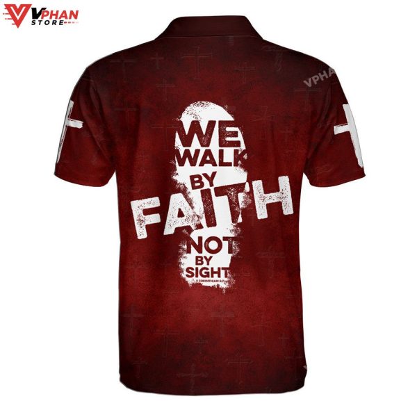 We Walk By Faith Not By Sight Religious Christian Polo Shirt & Shorts