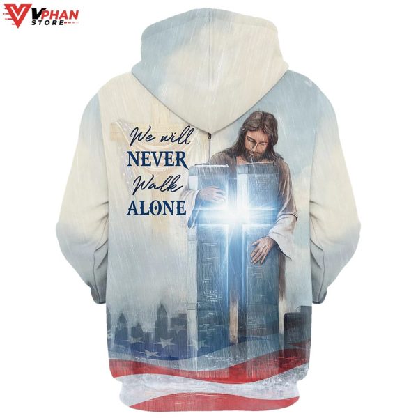 We Will Never Walk Alone Jesus Cross Christmas Easter Gifts Christian Hoodie