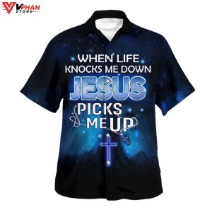 When Life Knocks Me Down Jesus Picks Me Up Christian Gift Hawaiian Shirt 1