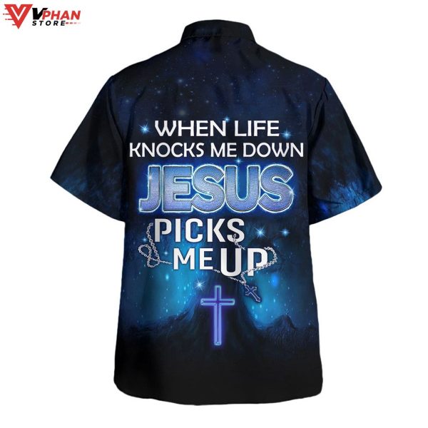 When Life Knocks Me Down Jesus Picks Me Up Christian Gift Hawaiian Shirt