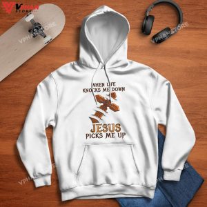 When Life Knocks Me Down Jesus Picks Me Up Christian Hoodie 1