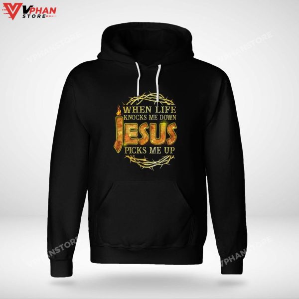 When Life Knocks Me Down Jesus Picks Me Up Religious Christian Hoodie