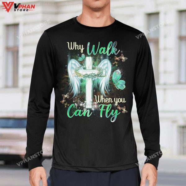 Why Walk When You Can Fly, Wings, Butterfly Christian Clothing Hoodie