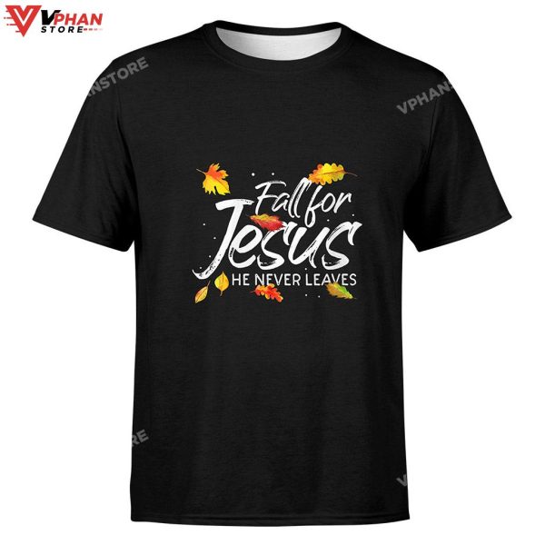 Womens Fall For Jesus He Never Leaves Christian Religious Hoodie